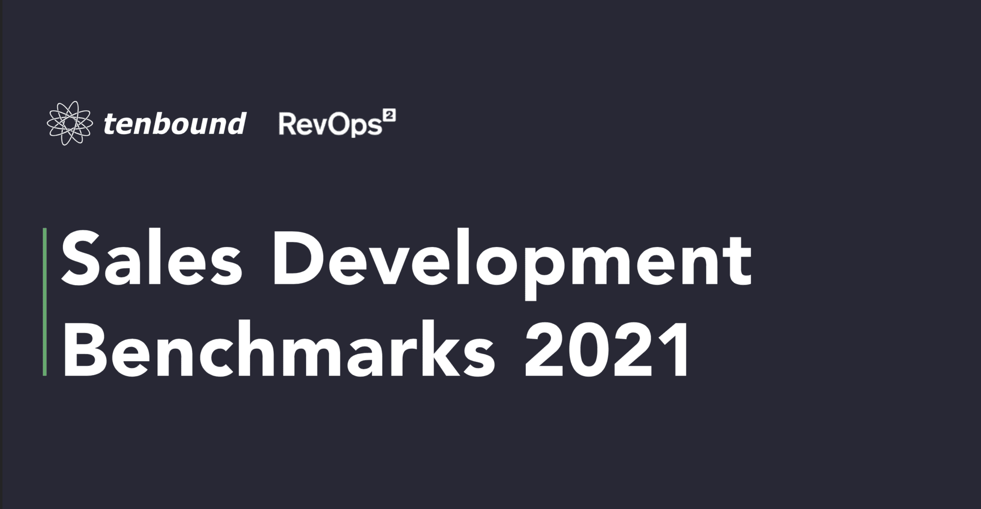 Report and Survey Results of Sales Development Benchmarks 2021