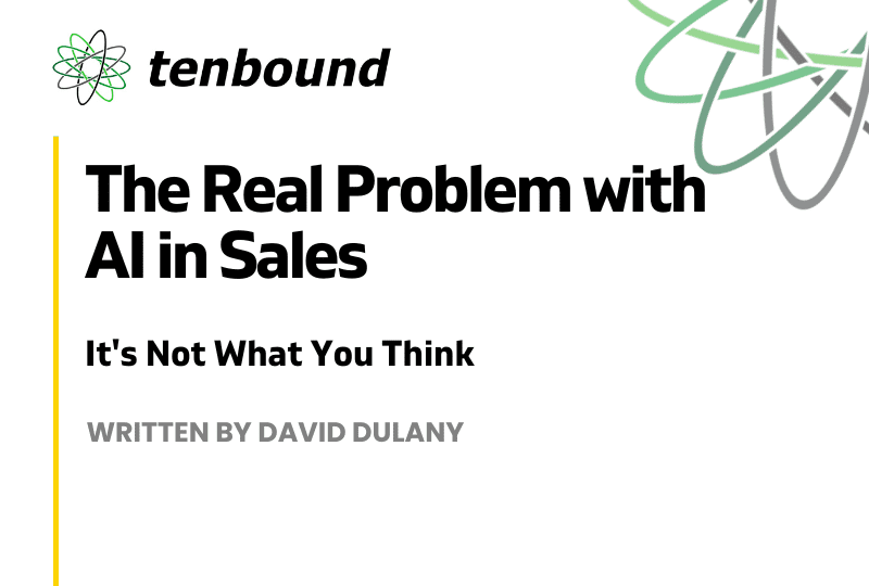 The Real Problem with AI in Sales