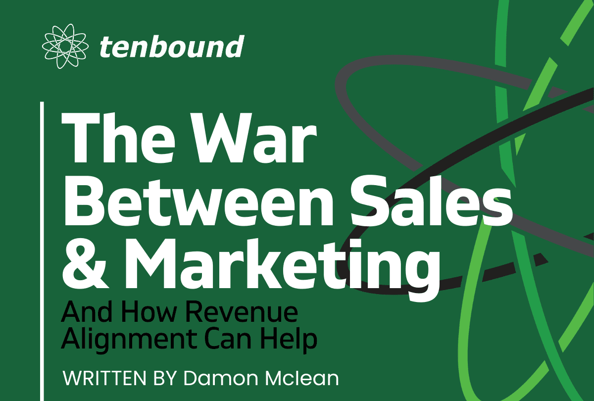 The Tenbound War of Sales and MArketing